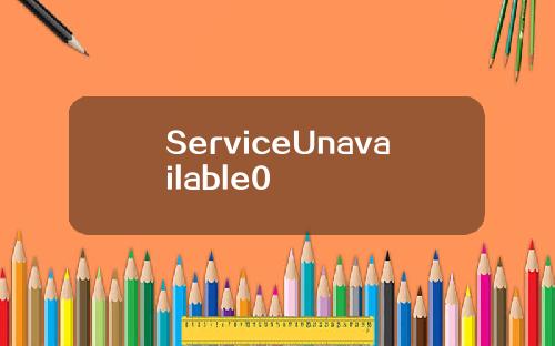 ServiceUnavailable0