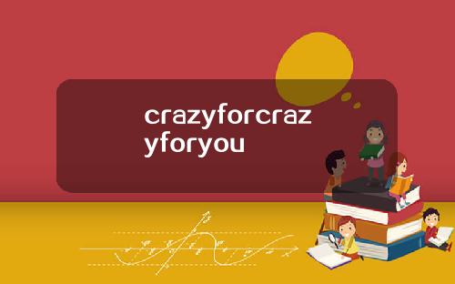crazyforcrazyforyou